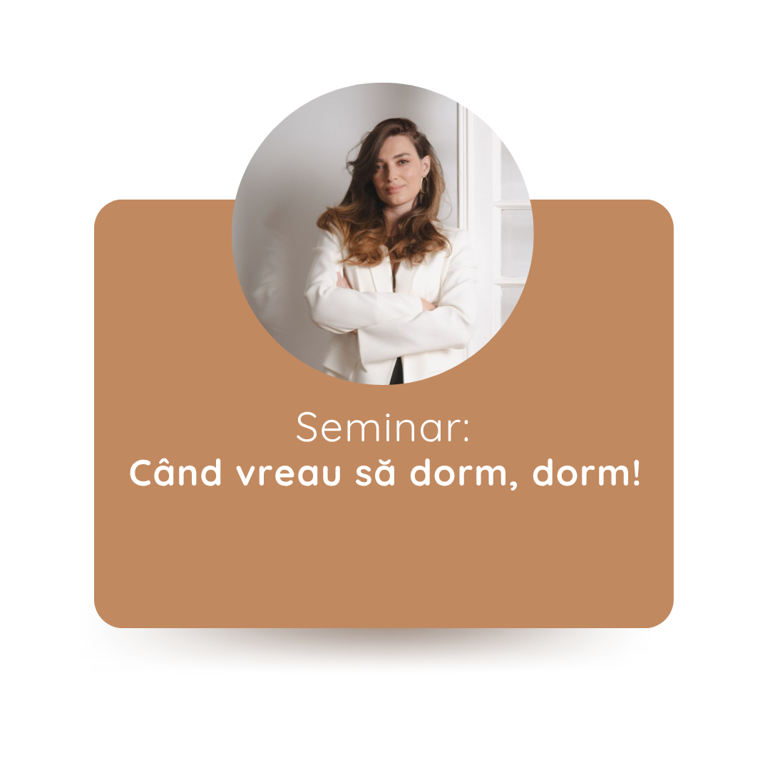 Seminar online "Când vreau să dorm, dorm!"
